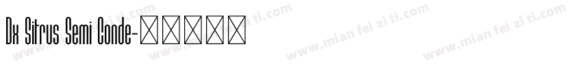 Dx Sitrus Semi Conde字体转换